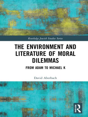 cover image of The Environment and Literature of Moral Dilemmas